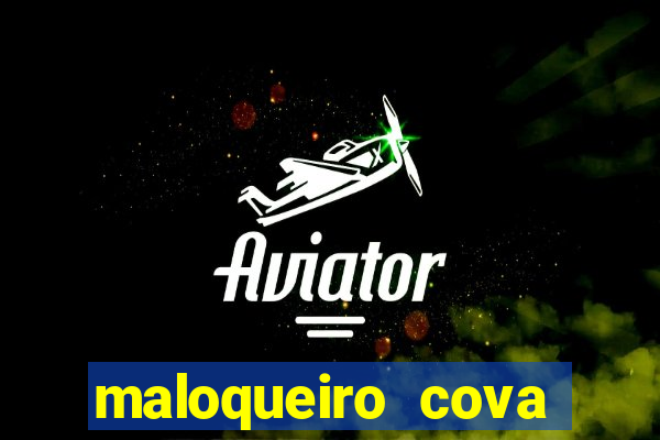 maloqueiro cova portal zacarias